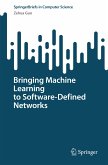 Bringing Machine Learning to Software-Defined Networks (eBook, PDF)