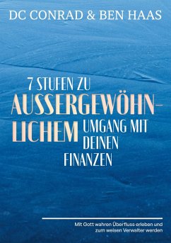 Cover 7 Stufen zu außergewöhnlichem Umgang mit Deinen Finanzen (eBook, ePUB)