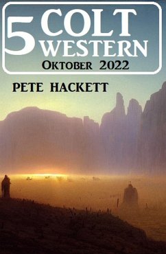 5 Colt Western Oktober 2022 (eBook, ePUB) - Hackett, Pete
