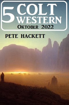 5 Colt Western Oktober 2022 (eBook, ePUB) - Hackett, Pete