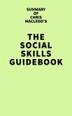 Summary of Chris MacLeod's The Social Skills Guidebook (eBook, ePUB)