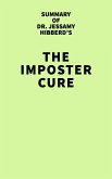 Summary of Dr. Jessamy Hibberd's The Imposter Cure (eBook, ePUB)