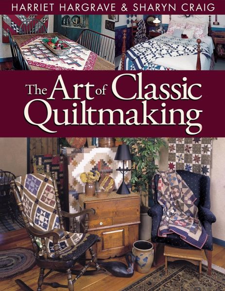 The Art of Classic Quiltmaking (eBook, ePUB)