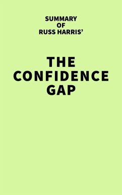 Summary of Russ Harris' The Confidence Gap (eBook, ePUB) - IRB Media