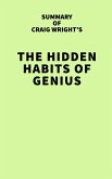 Summary of Craig Wright's The Hidden Habits of Genius (eBook, ePUB)