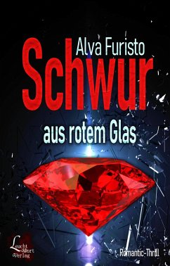 Schwur aus rotem Glas (eBook, ePUB) - Furisto, Alva