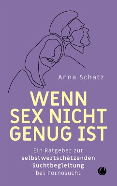 Wenn Sex nicht genug ist (eBook, ePUB) - Schatz, Anna