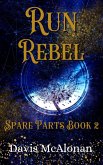 Run Rebel (Spare Parts, #2) (eBook, ePUB)