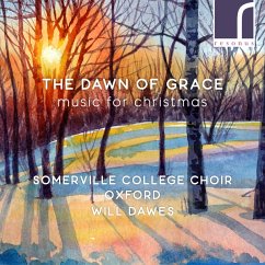 The Dawn Of Grace: Music For Christmas - Dawes,Will/Somerville College Choir