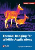 Thermal Imaging for Wildlife Applications (eBook, ePUB) Thermal Imaging for Wildlife Applications (eBook, ePUB)