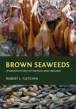 Brown Seaweeds (Phaeophyceae) of Britain and Ireland (eBook, ePUB) - Fletcher, Robert L.