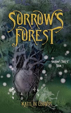 Sorrow's Forest (eBook, ePUB) - Corvus, Kaitlin