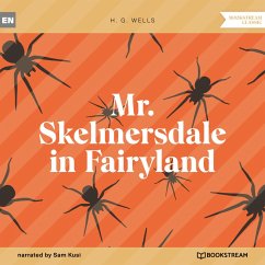 Mr. Skelmersdale in Fairyland (MP3-Download) - Wells, H. G.