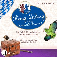 König Ludwig und der brennende Diamant / König Ludwig Bd.4 (MP3-Download) - Kaiser, Kirsten