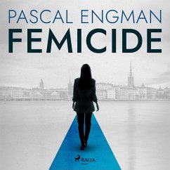 Femicide: the new shocking Scandinavian thriller (Vanessa Frank, 1) (MP3-Download) - Engman, Pascal