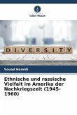 Ethnische und rassische Vielfalt im Amerika der Nachkriegszeit (1945-1960)