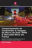 Comportamento do Consumidor & Imagem de Marca da Audi, BMW & Mercedes-Benz em França