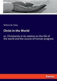 Christ in the World - Foley, William M.