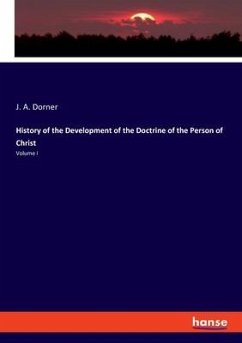 History of the Development of the Doctrine of the Person of Christ - Dorner, J. A.