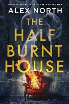 The Half Burnt House - North, Alex