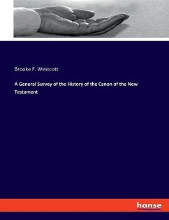 A General Survey of the History of the Canon of the New Testament - Westcott, Brooke F.