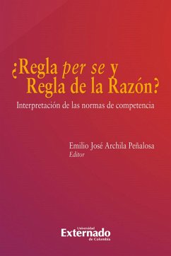 Cover ¿Regla per se y regla de la razón?: Interpretación de las normas de competencia (eBook, PDF)