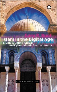 Islam in the Digital Age (eBook, ePUB) - Bunt, Gary R.