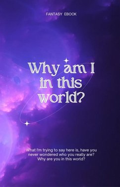 Why Am I In This World? (FANTASY) (eBook, ePUB) - Jackzj