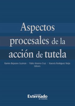 Aspectos procesales de la acción de tutela (eBook, PDF) - Bejarano Guzmán, Ramiro; Moreno Cruz, Pablo A; Rodríguez Mejía, Marcela