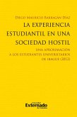 La experiencia estudiantil en una sociedad hostil. Una aproximación a los estudiantes univer*tarios de Ibagué (2012) (eBook, PDF)