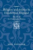 Religion and politics in Elizabethan England (eBook, ePUB)