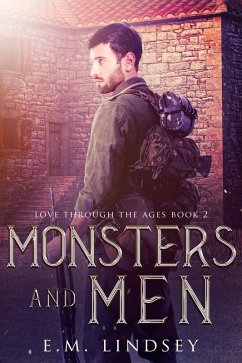 Monsters and Men (Love Through The Ages, #2) (eBook, ePUB) - Lindsey, E. M.