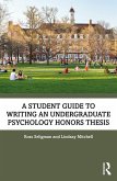 A Student Guide to Writing an Undergraduate Psychology Honors Thesis (eBook, ePUB)