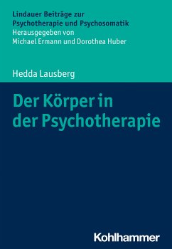 Der Körper in der Psychotherapie (eBook, ePUB) - Lausberg, Hedda