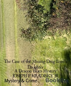 The Case of the Missing Drug Lord’s Daughter (eBook, ePUB) - P HRADISKY JR, JOSEPH