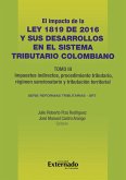 Impacto de la Ley 1819 de 2016 y sus desarrollos en el sistema tributario colombiano. Tomo III: Tributación internacional (eBook, PDF)
