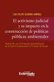 Activismo judicial y su impacto en la construcción de politicas públicas ambientales. análi*s de caso en el derecho juris (eBook, PDF)
