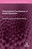 Philosophical Foundations of Health Education (eBook, PDF)
