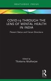 Covid-19 Through the Lens of Mental Health in India (eBook, PDF) Covid-19 Through the Lens of Mental Health in India (eBook, PDF)