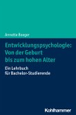 Entwicklungspsychologie: Von der Geburt bis zum hohen Alter (eBook, ePUB)