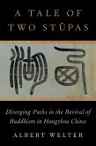 A Tale of Two Stupas (eBook, ePUB) A Tale of Two Stupas (eBook, ePUB)