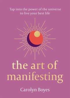 The Art of Manifesting (eBook, ePUB) - Boyes, Carolyn