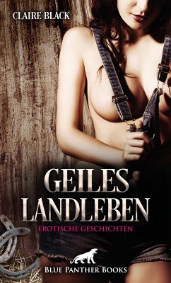 Geiles Landleben   Erotische Geschichten (eBook, ePUB) - Black, Claire