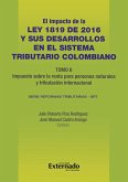 Impacto de la Ley 1819 de 2016 y sus desarrollos en el sistema tributario colombiano. Tomo II: impuesto sobre la renta para personas naturales, tributación internacional e impuestos indirectos. (eBook, PDF)