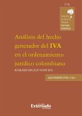 Análisis del hecho generador del iva en el ordenamiento jurídico colombiano, 2a edición (eBook, PDF)