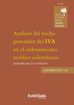Análisis del hecho generador del iva en el ordenamiento jurídico colombiano, 2a edición (eBook, PDF) - Piza Rodríguez, Julio Roberto