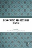 Democratic Regressions in Asia (eBook, ePUB)