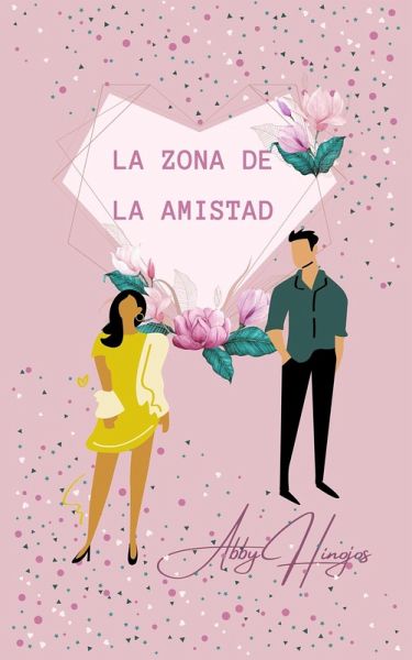 La Zona de la Amistad (Sentido y Sensibilidad Moderno, #1) (eBook, ePUB)