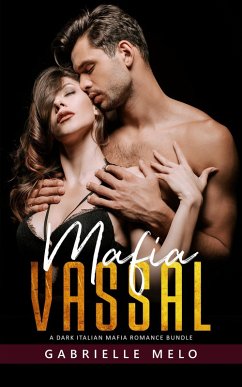 Cover Mafia Vassal - A Dark Italian Mafia Romance Bundle (Sugary First Time, #3) (eBook, ePUB)
