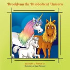 Brooklynn the Disobedient Unicorn (eBook, ePUB)